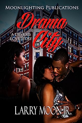 Drama City: A Devious Love Story 1518864112 Book Cover