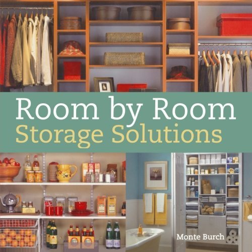 Room by Room Storage Solutions by Burch, Monte Published by Betterway Books (2009)