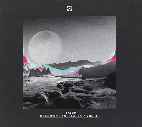 Unknown Landscapes. Mixed By Exium - Volume 3