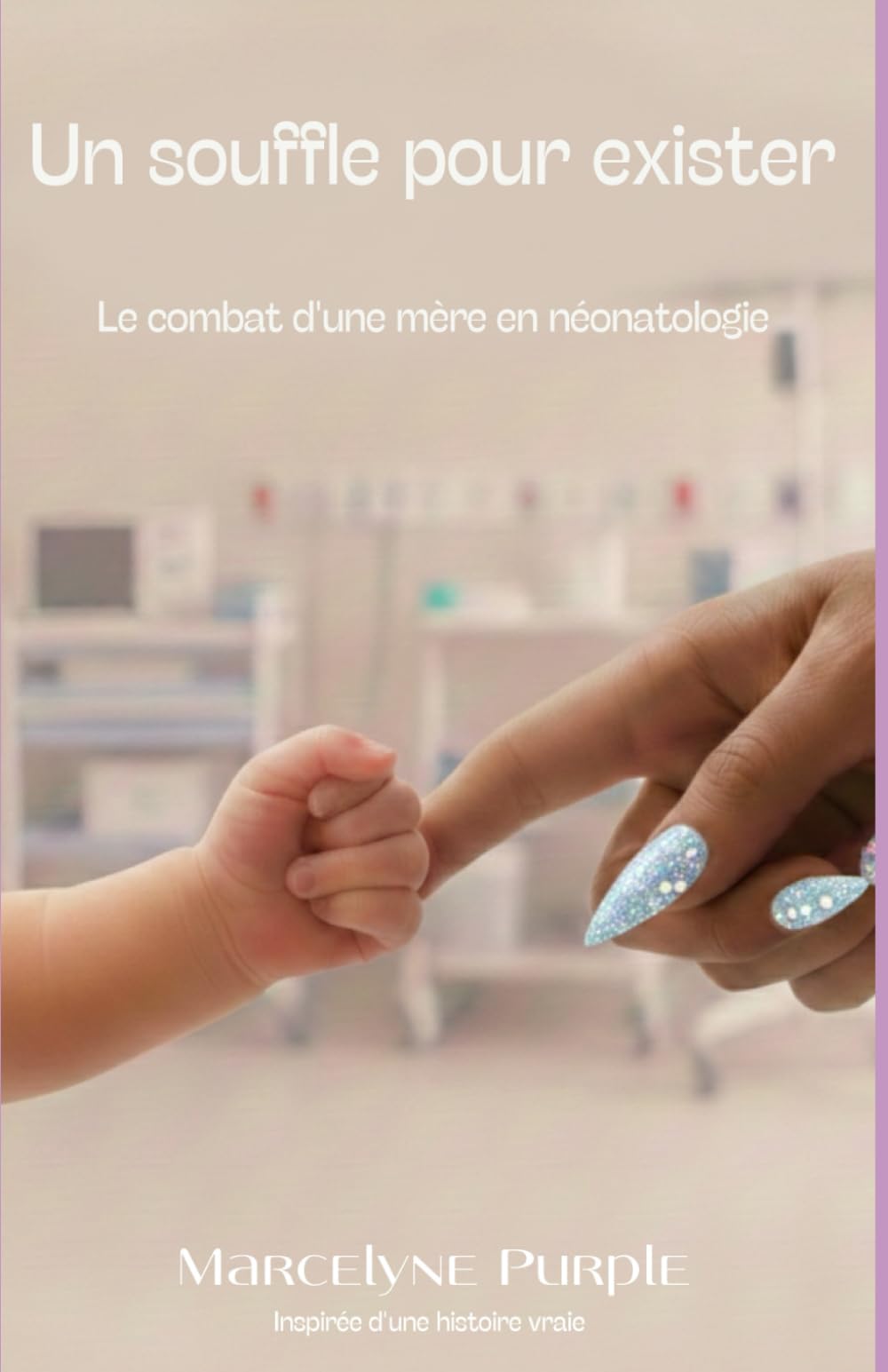 Un souffle pour exister: Le combat d’une mère en néonatologie