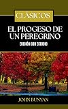 El Progreso de un Peregrino: Edición con Estudio (Spanish Edition)