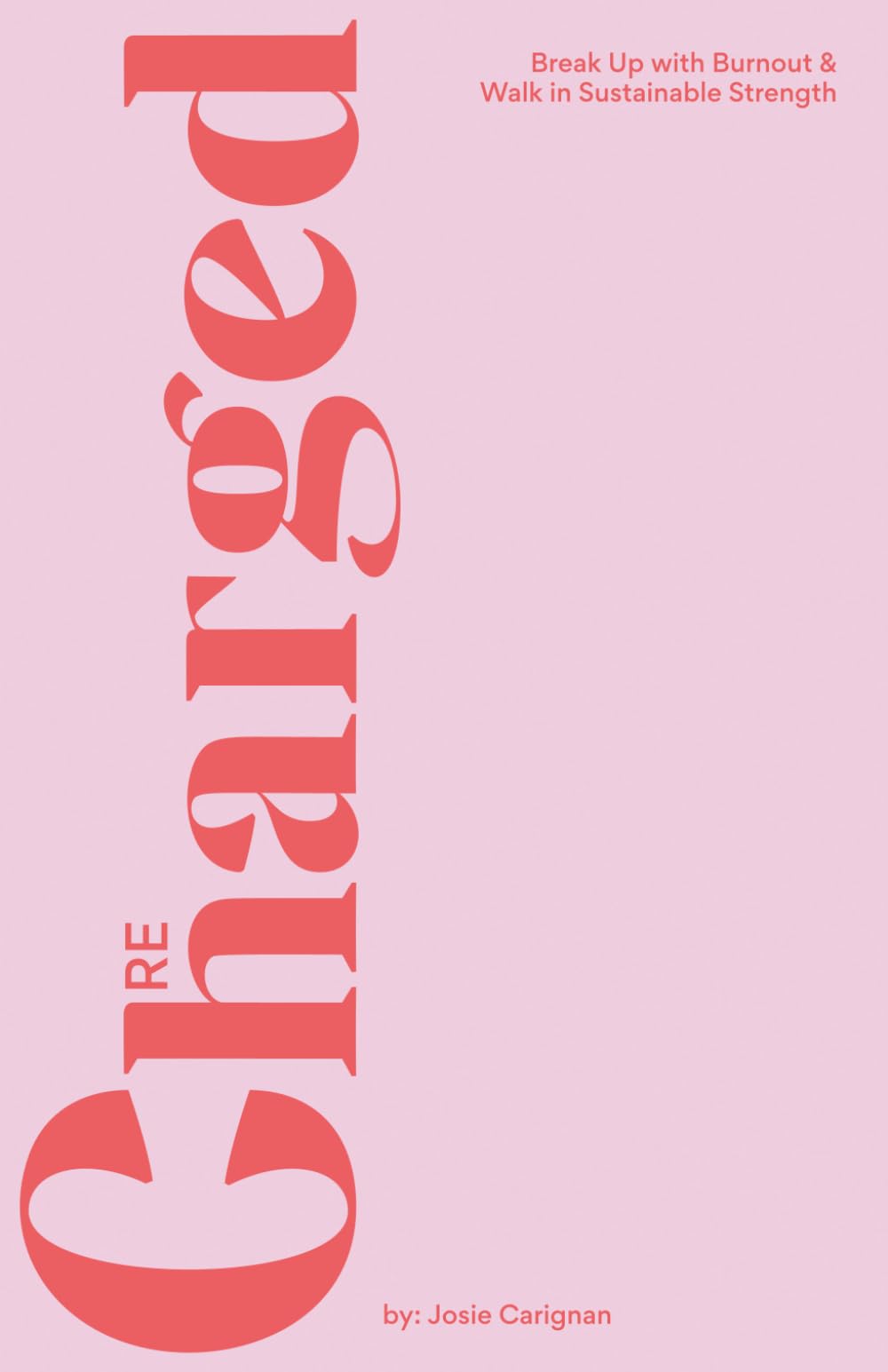 Recharged: Break Up with Burnout & Walk in Sustainable Strength