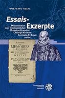 'Essais'-Exzerpte: Dokumentation Einer Fruhneuzeitlichen Montaigne-Rezeption. Christoph Kormarts Sommaire Des Essais' (1689) (German Edition) 3825396711 Book Cover