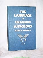 The Language of Uranian Astrology B000HEEC7Q Book Cover