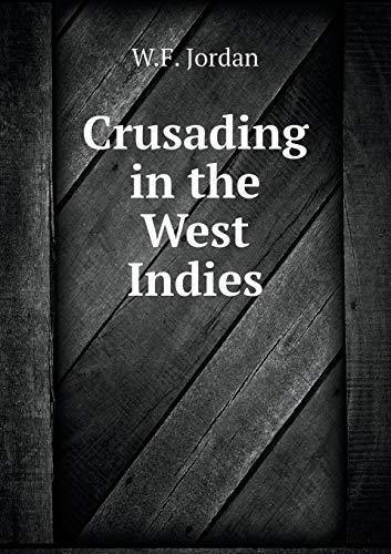 Crusading in the West Indies 5519479232 Book Cover