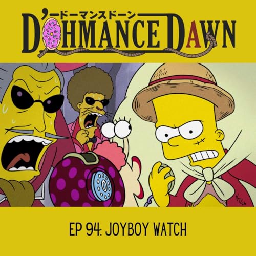 S1E94 - Joyboy Watch