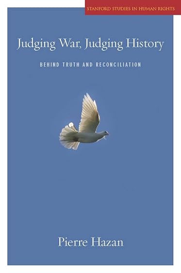Judging War Judging History: Behind Truth And Reconciliation