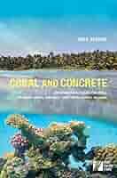 アート・デザイン・音楽 CORAL AND CONCRETE by GREG DVORAK Amazon.com: Coral and Concrete: Remembering Kwajalein Atoll