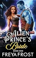 Alien Prince's Bride: Alien Fated Mates Romance B0G2RDY77X Book Cover