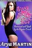 Sissy Drama Nerd: Feminized and Used by the Popular Crowd (Femdom Feminization Bisexual Menage)