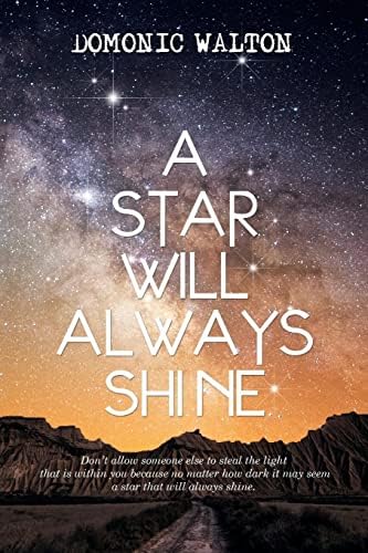 Amazon Com A Star Will Always Shine Walton Domonic Books