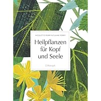 Heilpflanzen f&uuml;r Kopf und Seele