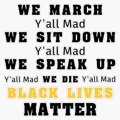 We March, Y'All Mad, Black Lives Matter 2020 Sticker Sticker Vinyl Bumper Sticker Decal Waterproof 5