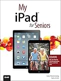 My iPad for Seniors (covers iOS 7 on iPad Air, iPad 3rd and 4th generation, iPad2, and iPad mini)