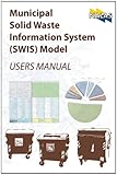 Municipal Solid Waste Information System Model: Users Manual