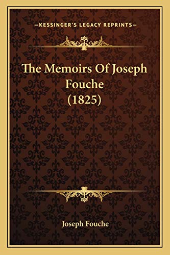 The Memoirs Of Joseph Fouche (1825)