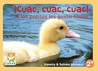 Cuac, cuac, cuac: A los patitos les gusta nadar 1983895571 Book Cover