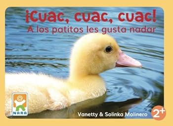 Paperback Cuac, cuac, cuac: A los patitos les gusta nadar (Spanish Edition) [Spanish] Book
