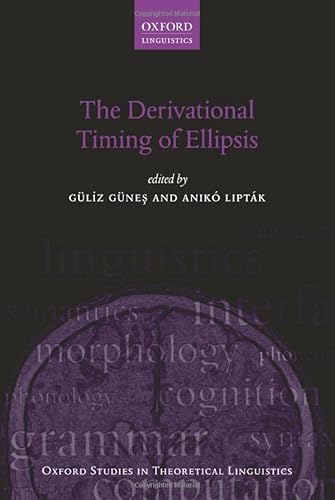 The Derivational Timing of Ellipsis (Oxford Studies in Theoretical Linguistics)