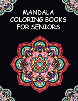Paperback Mandala Coloring Books for Seniors: with Dementia and Alzheimers Disease - Coloring Book for Dementia Patients - Senior Coloring Book with Fun and Rel [Large Print] Book