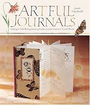 Artful Journals: Making & Embellishing Memory Books, Garden Diaries & Travel Albums