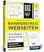 Barrierefreie Webseiten: Der Leitfaden für Accessibility, Nutzerführung und Inklusion im Web. Aktuell zum BFSG – Stichtag 28.06.2025!