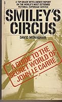 Smiley's Circus: A Guide to the Secret World of John Le Carré 0312730144 Book Cover