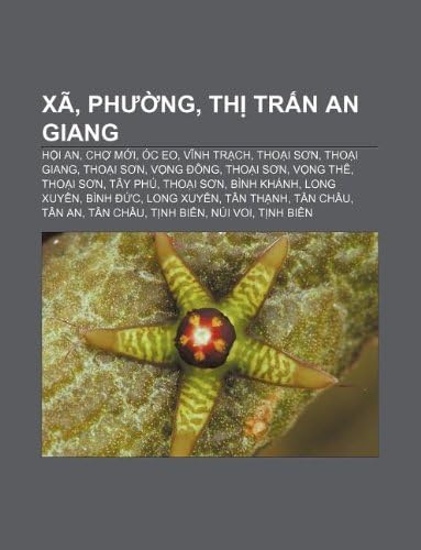 Xã, phường, thị trấn An Giang: Hội An, Chợ Mới, Óc Eo, Vĩnh Trạch, Thoại Sơn, Thoại Giang, Thoại Sơn, Vọng Đông, Thoại Sơn, Vọng Thê, Thoại Sơn