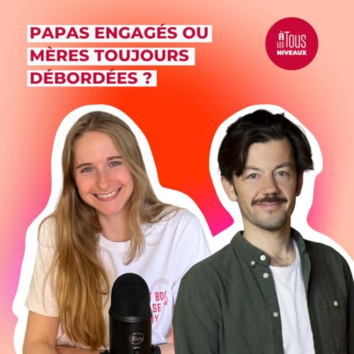 『Episode n°18 : Papas engagés ou mères toujours débordées ? ITW Guillaume Daudin』のカバーアート