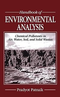 Handbook of Environmental Analysis: Chemical Pollutants in Air, Water, Soil, and Solid Wastes