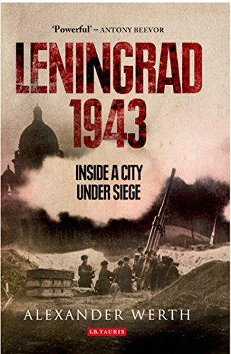 Leningrad 1943: Inside a City Under Siege