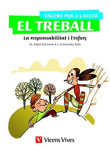 Valors per a L Acció. El Treball. La Responsabilitat i L Esforç 5º Pri
