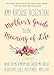 Mother's Guide to the Meaning of Life: What Being a Mom Has Taught Me About Resiliency, Guilt, Acceptance, and Love