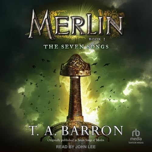 Merlin: The Seven Songs, Book 2 Audiolibro Por T. A. Barron arte de portada