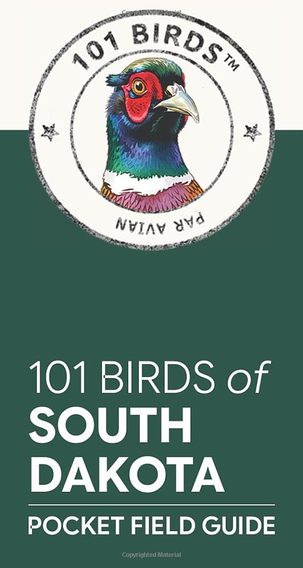 101 Birds of South Dakota: Pocket Field Guide (101 Birds Pocket Field Guides)
