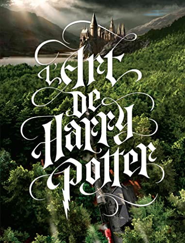 HARRY POTTER, TOUT L'ART DES FILMS (Harry Potter, l'Art des films) (French Edition)