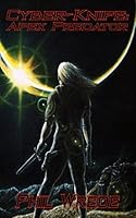 Cyber-Knife: Apex Predator 1520389574 Book Cover