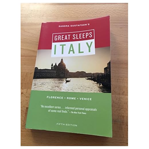 Sandra Gustafson's Great Sleeps Italy: Florence - Rome - Venice; Fifth Edition (Cheap Eats and Sleeps, CHEA)