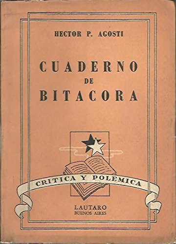 CUADERNO DE BITACORA. Héctor Pedro Agosti, Hector P