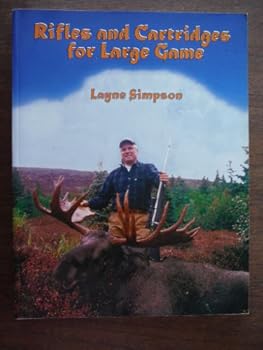 Paperback Rifles and Cartridges for Large Game: From Deer to Bear-Advice on the Choice of a Rifle Book