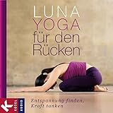  Luna-Yoga für den Rücken: Entspannung finden, Kraft tanken