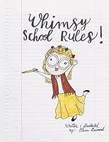 Whimsy School Rules! 1717848664 Book Cover