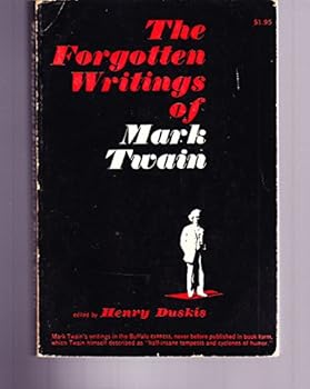 Paperback The Forgotten Writings of Mark Twain (edited By Henry Duskis) Book