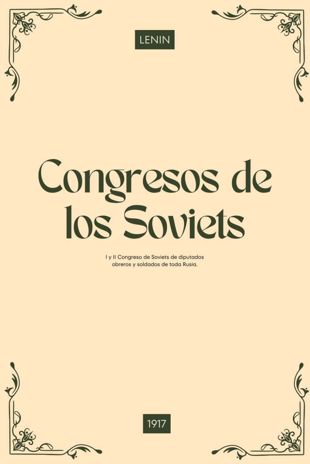 I y II Congreso de Soviets de diputados obreros y soldados de toda Rusia