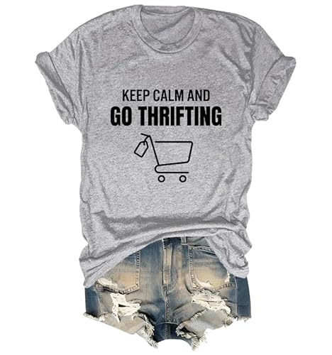 Keep Calm Go Thrifting Shirt Funny Vintage Thrift Store Lover Sustainable Fashion Tee Grey