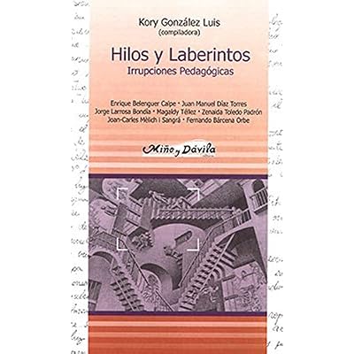 Hilos y laberintos. Irrupciones pedag&oacute;gicas