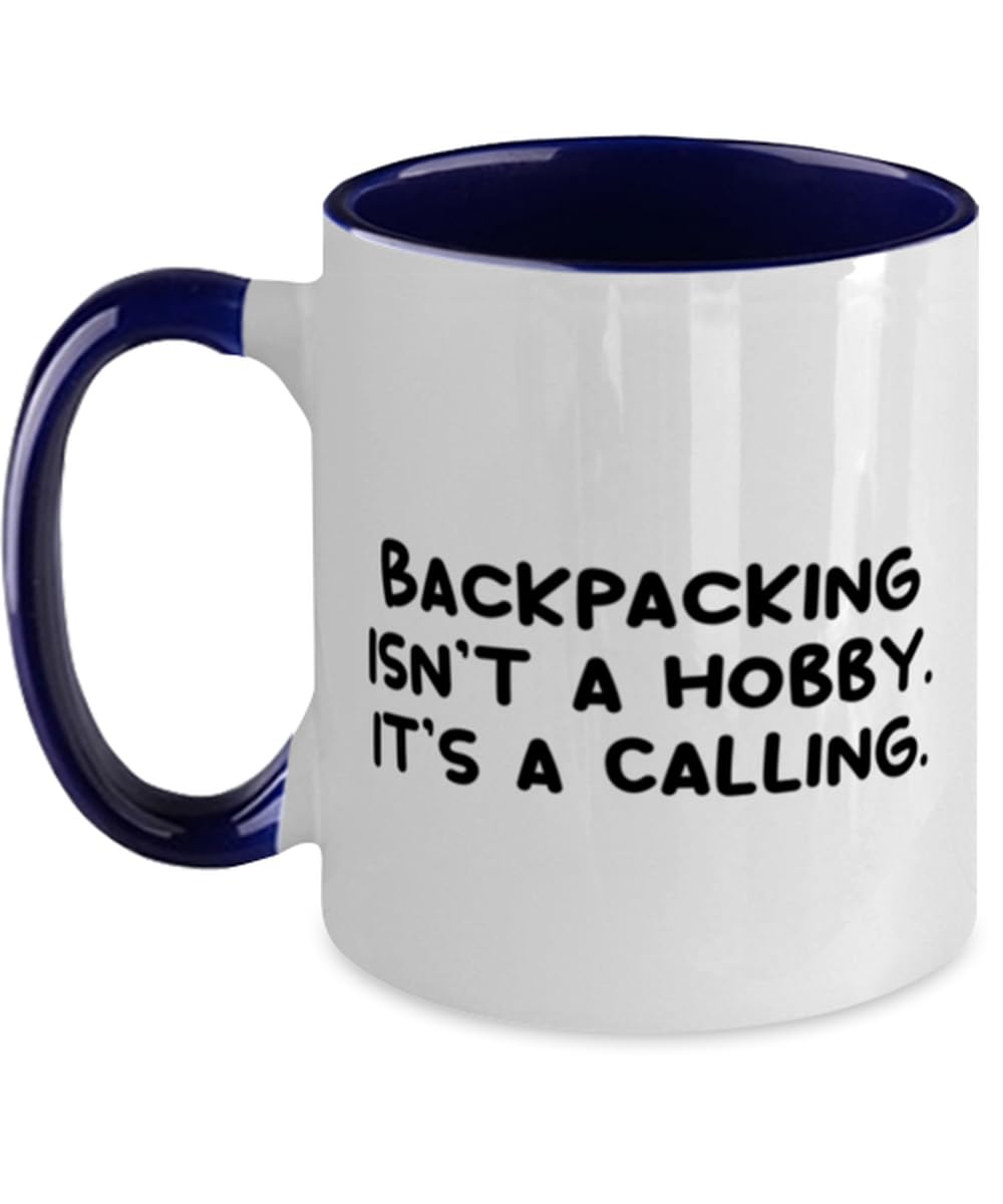 New Backpacking Gifts, Backpacking Isn't a Hobby. It's a Calling, Birthday Two Tone 11oz Mug For Backpacking from Friends, Birthday present, Gift ideas for birthday, What to get for birthday, Unique