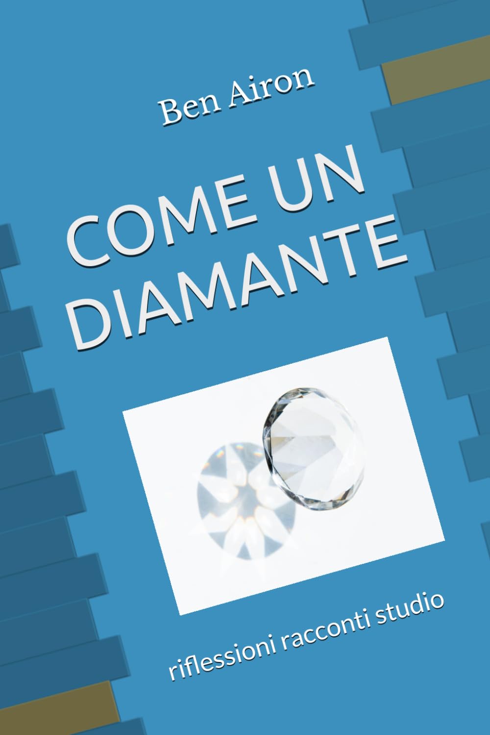 COME UN DIAMANTE: riflessioni racconti studio