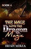 The Mage with the Dragon Magic: Book 4