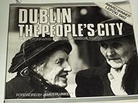 Dublin, the People's City: The Photographs of Nevill Johnson 1952-53 0906187370 Book Cover